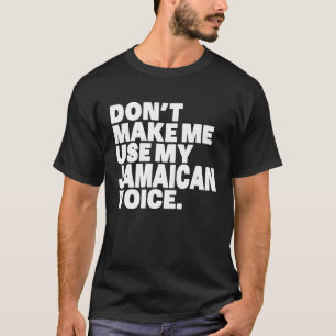 Camiseta Jamaica Não me faça usar minha voz jamaicana