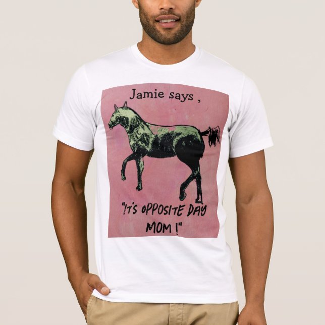 Camiseta Jamie diz que é o dia oposto (Frente)
