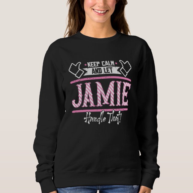 Camiseta Jamie Keep Calm and let Jamie Handle that (Frente)