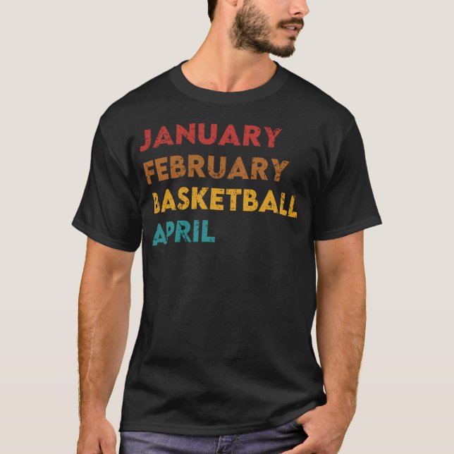 Camiseta Janeiro de fevereiro de Basquete abril (Frente)