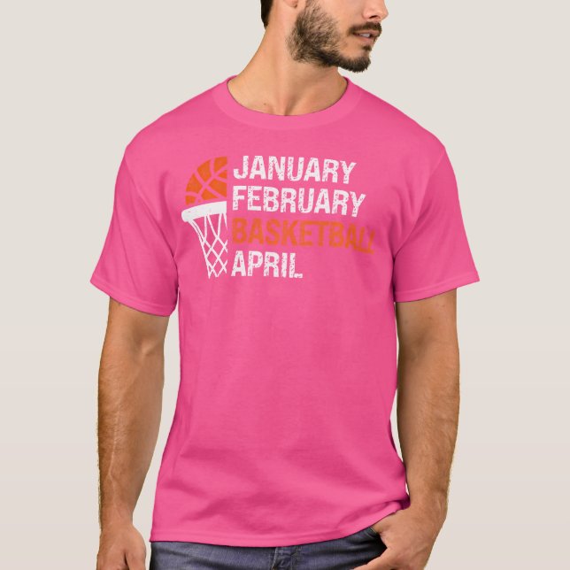 Camiseta Janeiro De Fevereiro De Basquetebol Abril De Basqu (Frente)