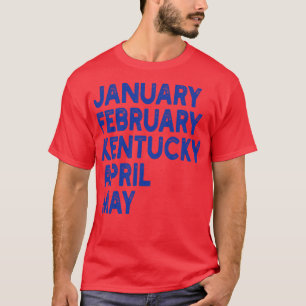 Camiseta janeiro de fevereiro de kentucky april pode aditar