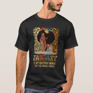 Camiseta Janeiro É Meu Mês De Aniversário Sim O Mês Todo G