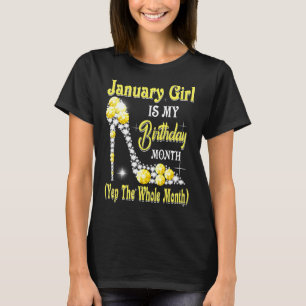 Camiseta Janeiro É Meu Mês De Aniversário Sim O Mês Todo H