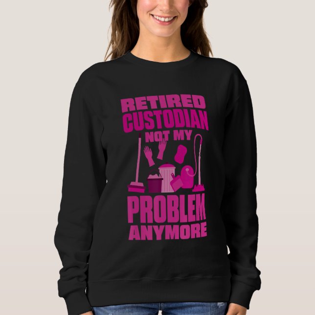 Camiseta Janitor Not My Problem Anymore Retired Custodian (Frente)
