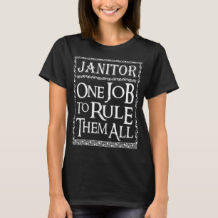 Camiseta Janitor Um trabalho para governá-los todos com apr