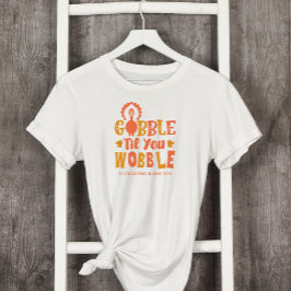 Camiseta Janto Amizade Gobble Til You Wobble