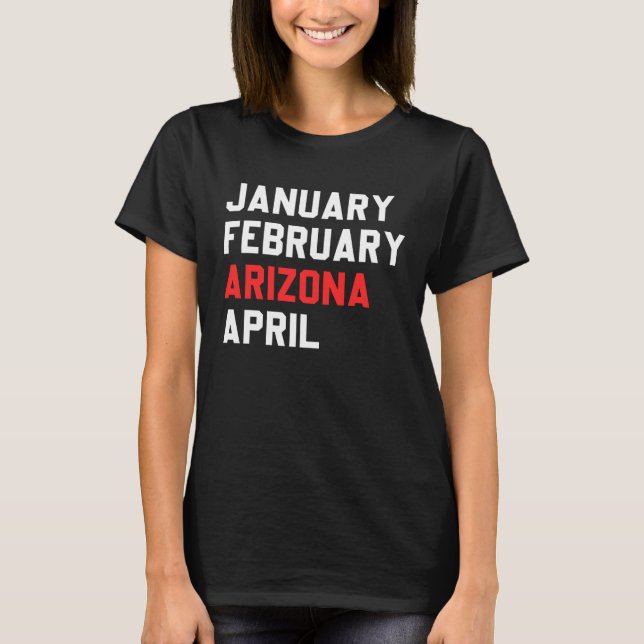 Camiseta January February Arizona April (Frente)