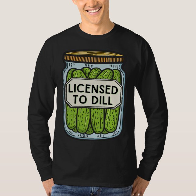 Camiseta Jar Of Pickles Licensed To Dill  Pickle Pun (Frente)