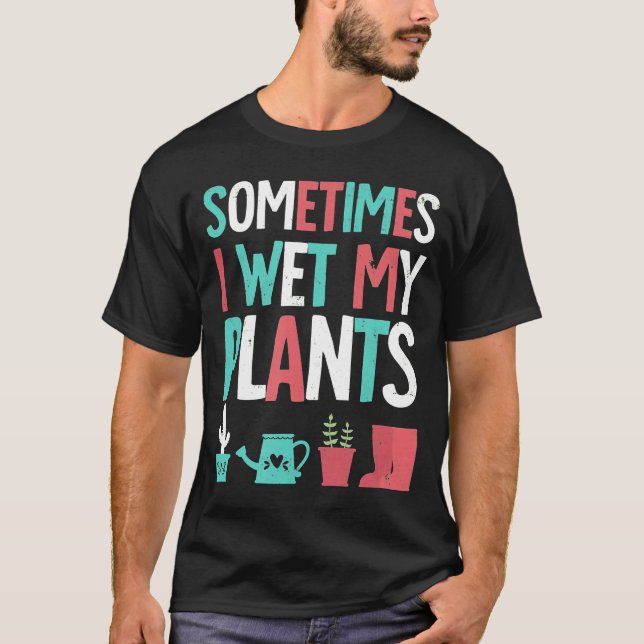 Camiseta Jardim de Flor de Jardim Eu Molhei Meu Humor De Pl (Frente)