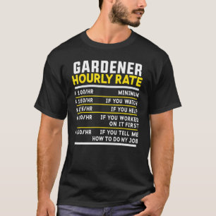 Camiseta Jardim de Jardim Engraçado com Taxa Horária Horári