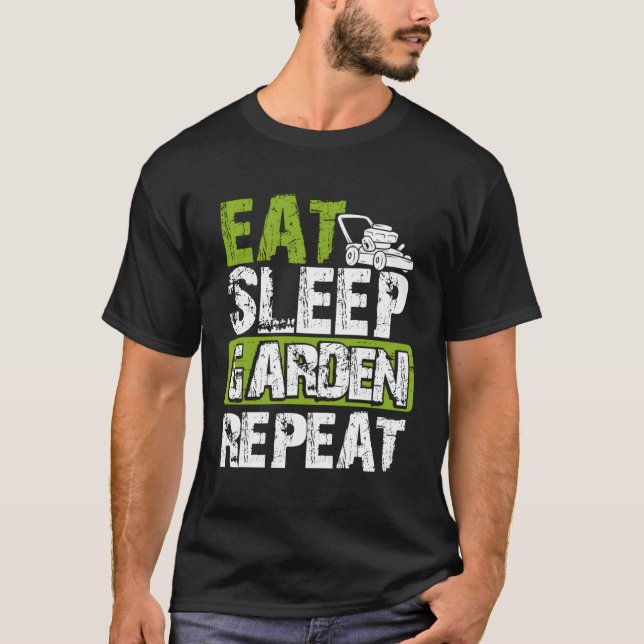 Camiseta Jardim Engraçado Comer Jardim do Sono Repetir Gar (Frente)