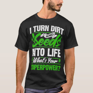 Camiseta Jardim Eu Transformo Sujeira E Sementes Na Vida O