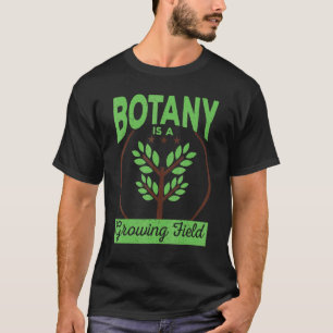 Camiseta Jardinagem 4\A Botânica É Um Campo em Crescimento