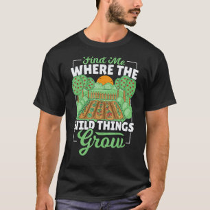 Camiseta Jardinagem 4\Encontre-me Onde As Coisas Selvagens