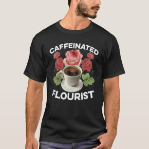 Camiseta Jardinagem 4\Florista Cafeinada Jardineiro Botânic