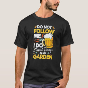 Camiseta Jardinagem 4\Jardineiro Masculino Eu Não Sigo Eu F