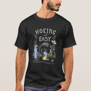 Camiseta Jardinagem Bonita Hoeing Não Fácil Fábrica Mãe Des