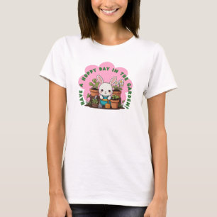 Camiseta Jardinagem Coelhinha, tenha um dia feliz no jardim