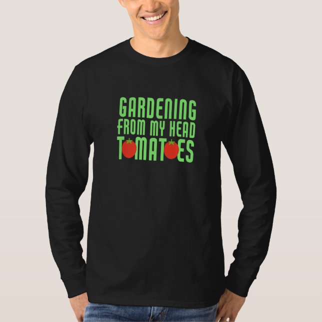 Camiseta Jardinagem De Tomates Da Minha Cabeça (Frente)