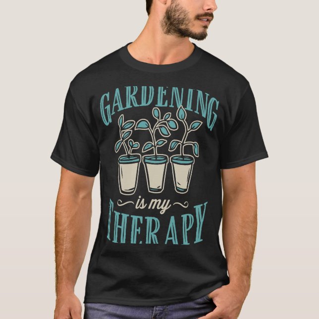 Camiseta Jardinagem É Minha Terapêutica Fora De Zen Garden  (Frente)