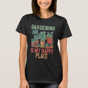 Camiseta Jardinagem é o Meu Lugar Feliz Amante de Jardim Pl