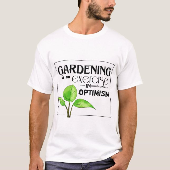 Camiseta Jardinagem é um exercício de otimismo (Frente)