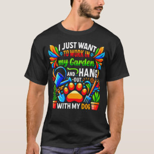 Camiseta Jardinagem Eu Só Quero Trabalhar No Meu Jardim Cac
