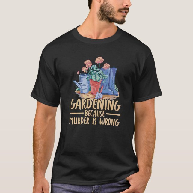 Camiseta Jardinagem Porque Assassinato É Errado (Frente)