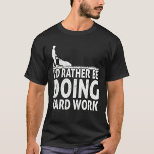 Camiseta Jardinagem que eu Preferencialmente fazendo jardim