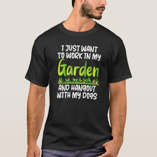 Camiseta Jardineiro Eu Só Quero Trabalhar E Me Divertir Com (Frente)