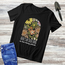 Camiseta Jardineiro Floral Humor Humor da Planta de Cottage
