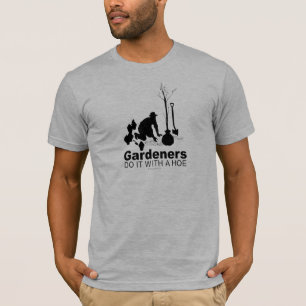 Camiseta jardineiros fazem isso com uma enxada