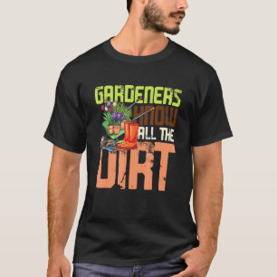 Camiseta Jardineiros Sabem Toda a Sujeira
