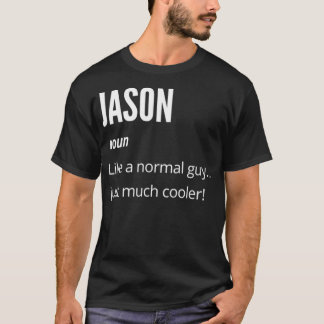Camiseta Jason Gift, Noun como um normal, muito bobo