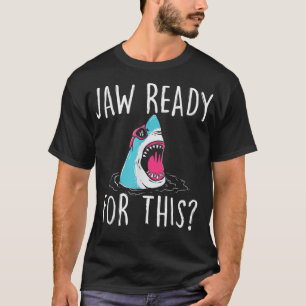 Camiseta Jaw Pronto Para Isso - Engraçado Tubarão No Oceano