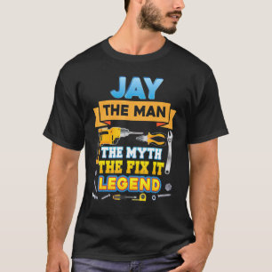 Camiseta Jay The Man Myth Conserte A Lenda Do Dia Do Pai Me