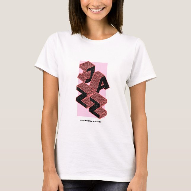 Camiseta Jazz Best quando você improvisa, T-shirt, mulheres (Frente)