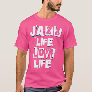 Camiseta Jazz Life Love Life - Groove Funk Souk E Rb