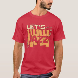 Camiseta Jazz Music Lets Jazz Saoponista Jazz Music Lover b
