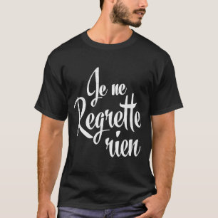 Camiseta Je Ne lamenta Rien French