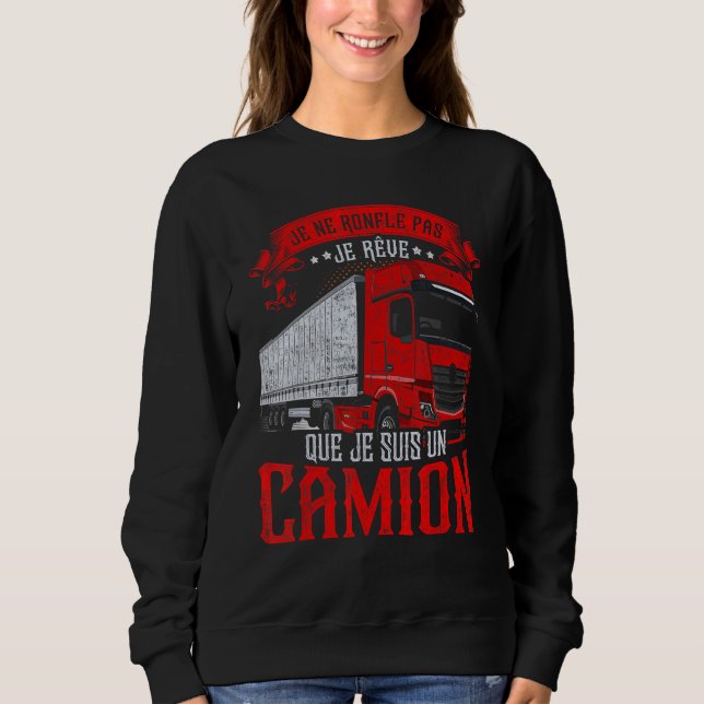 Camiseta Je Ne Roufle Pas Je Rêve Je Suis Truck French Lang (Frente)