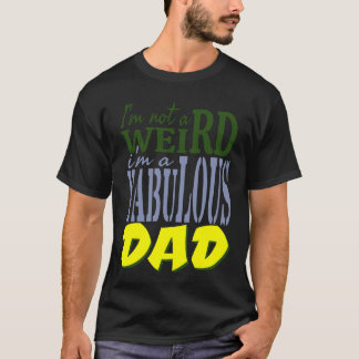 Camiseta Je ne suis pas bizarre je suis un fabuleux PAPA