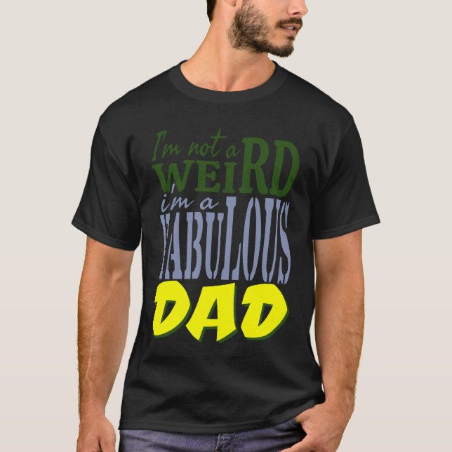 Camiseta Je ne suis pas bizarre je suis un fabuleux PAPA (Frente)