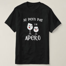 Camiseta Je peux pas j'ai apero