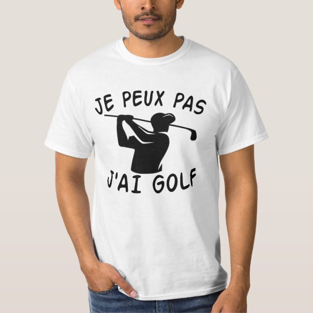 Camiseta Je Peux Pas J'ai Golf - Golfe Engraçado (Frente)