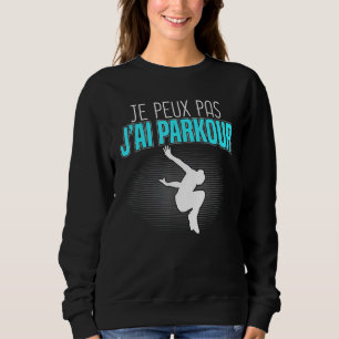 Camiseta Je Peux Pas J'ai Parkour Freerunning Park