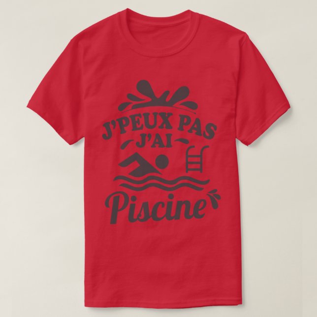CAMISETA JE PEUX PAS JAI PISCINE (Frente do Design)