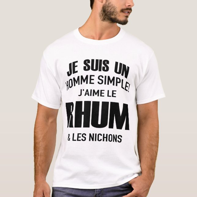 Camiseta je suis un homme simple! j'aime le  rhum  & les ni (Frente)