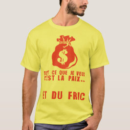 Camiseta je veux paix fric sac dollars citation